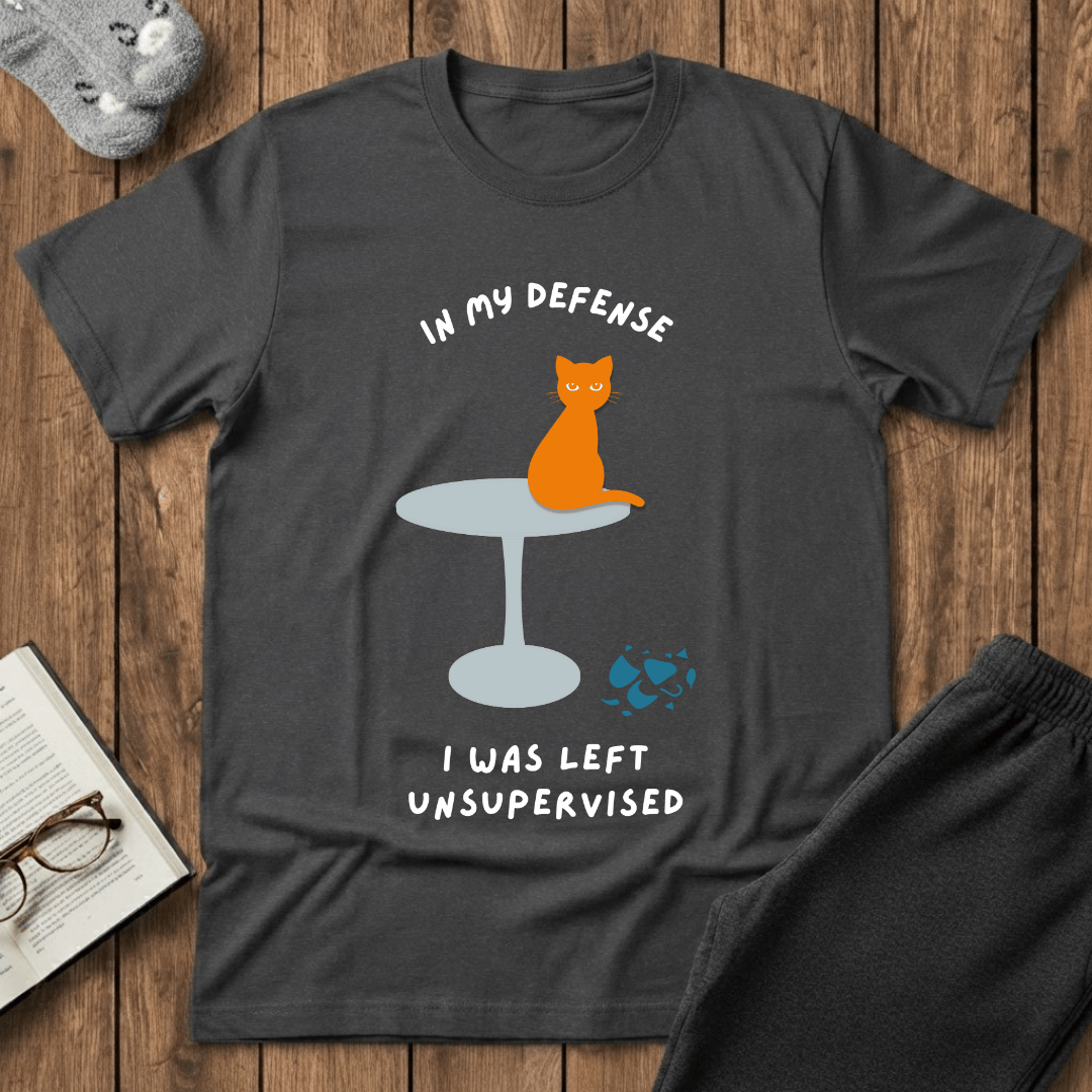 In My Defense I Was Left Unsupervised Cat T-Shirt