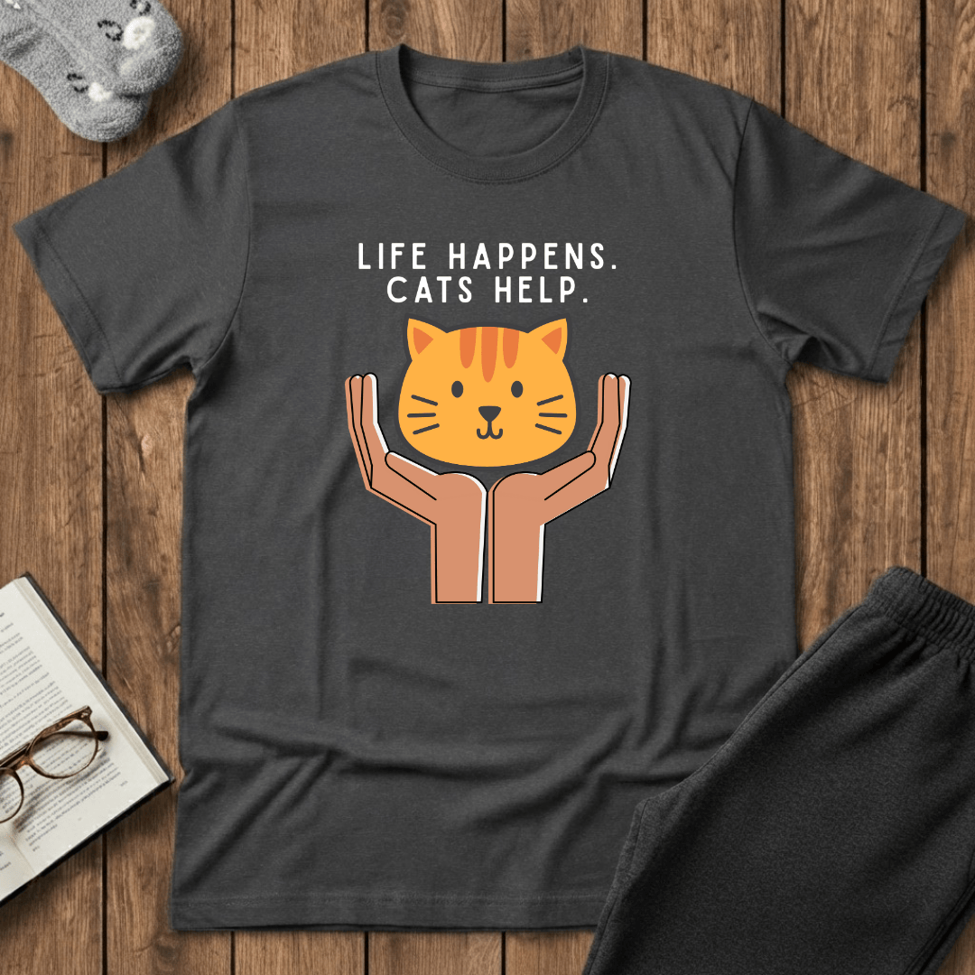 Life Happens. Cats Help T-Shirt