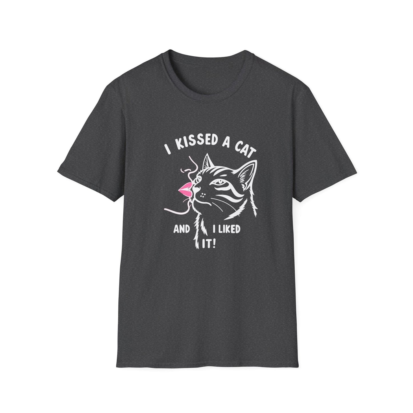 I Kissed a Cat And I Liked It T-Shirt