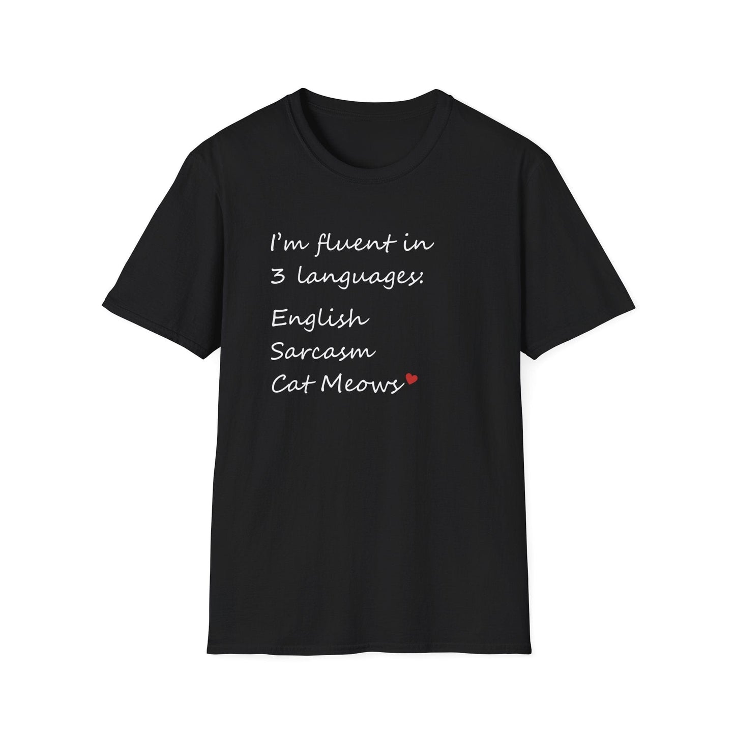 Fluent in English, Sarcasm, and Cat Meows T-Shirt