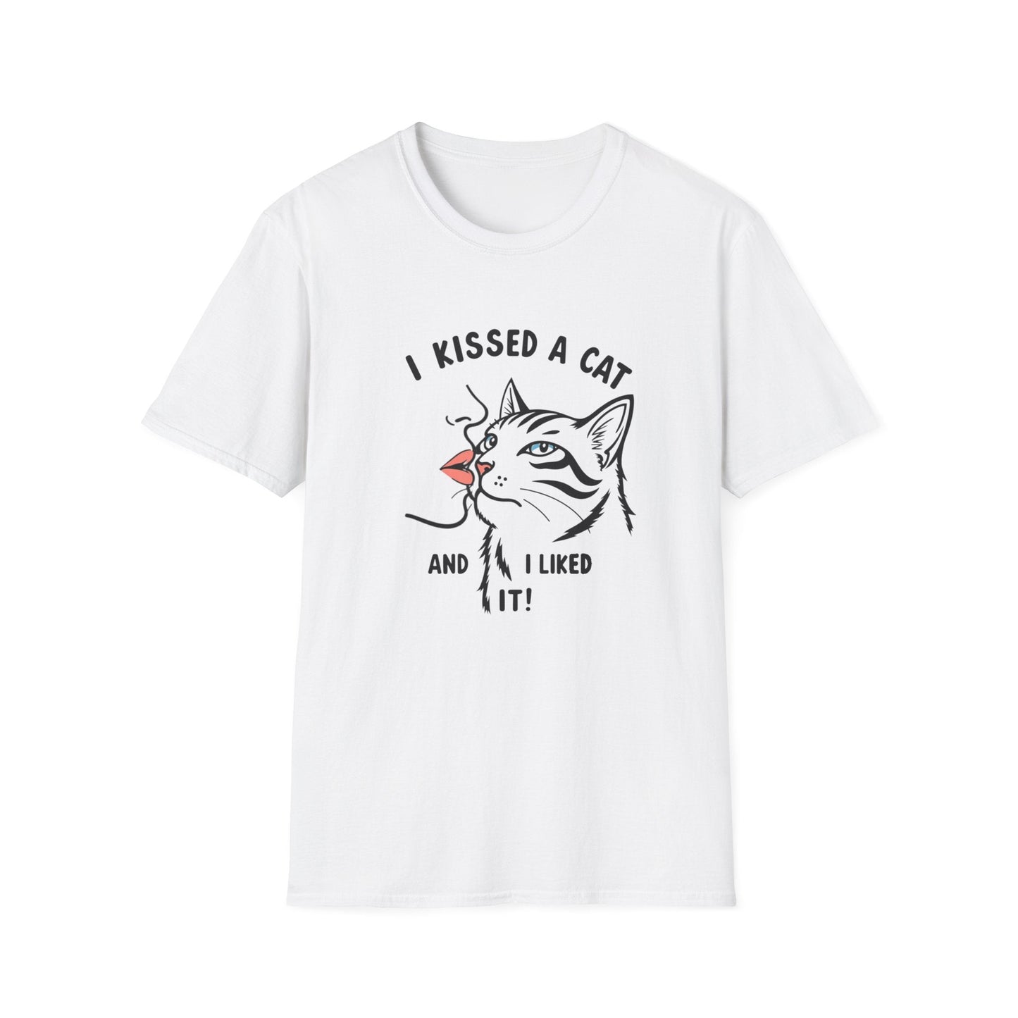 I Kissed a Cat And I Liked It T-Shirt