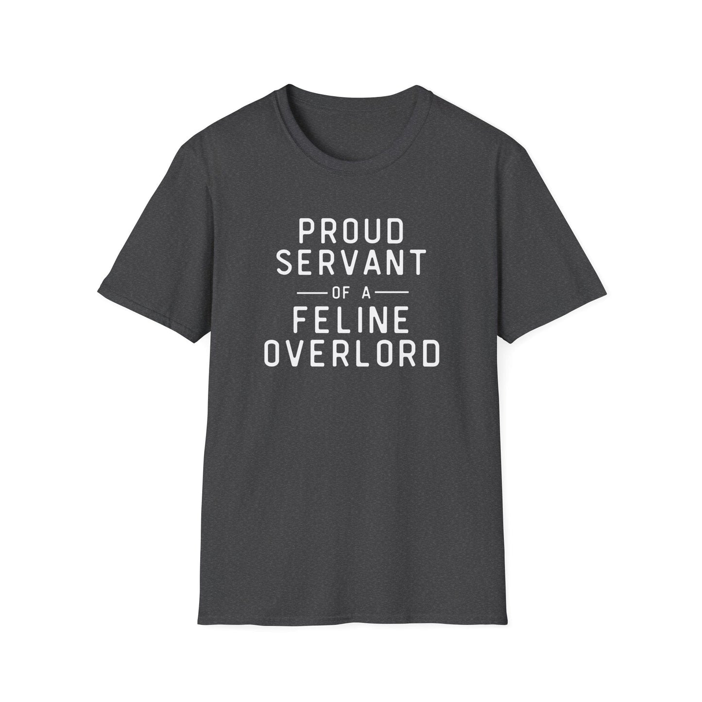 Proud Servant of a Feline Overlord T-Shirt