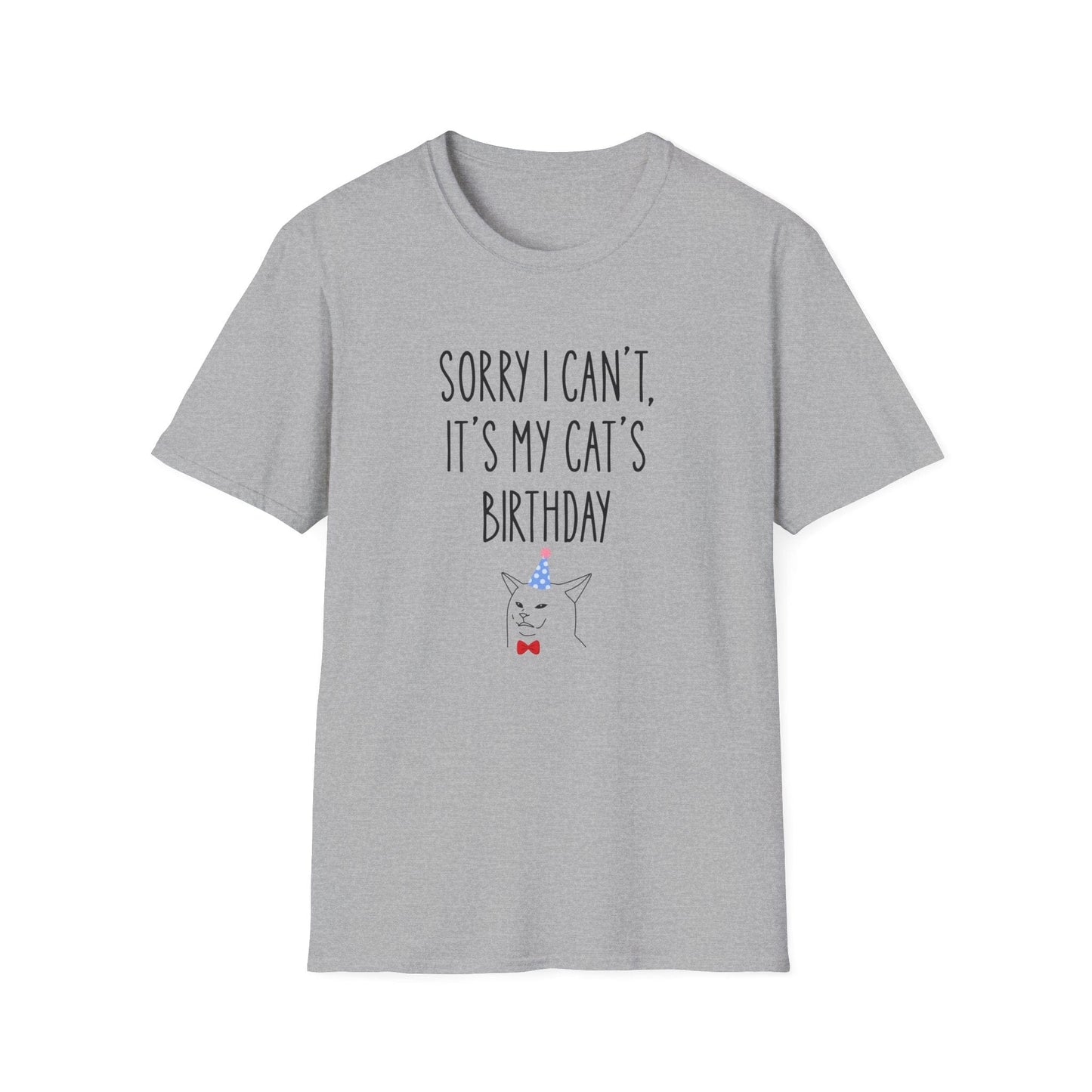 Sorry I Can’t, It’s My Cat’s Birthday T-Shirt
