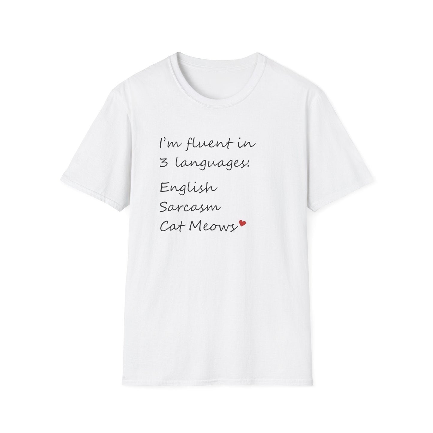 Fluent in English, Sarcasm, and Cat Meows T-Shirt