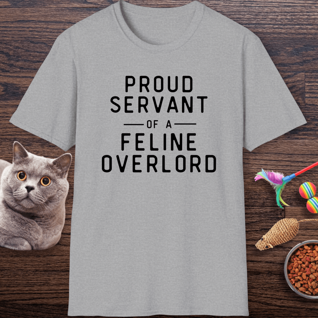 Proud Servant of a Feline Overlord T-Shirt