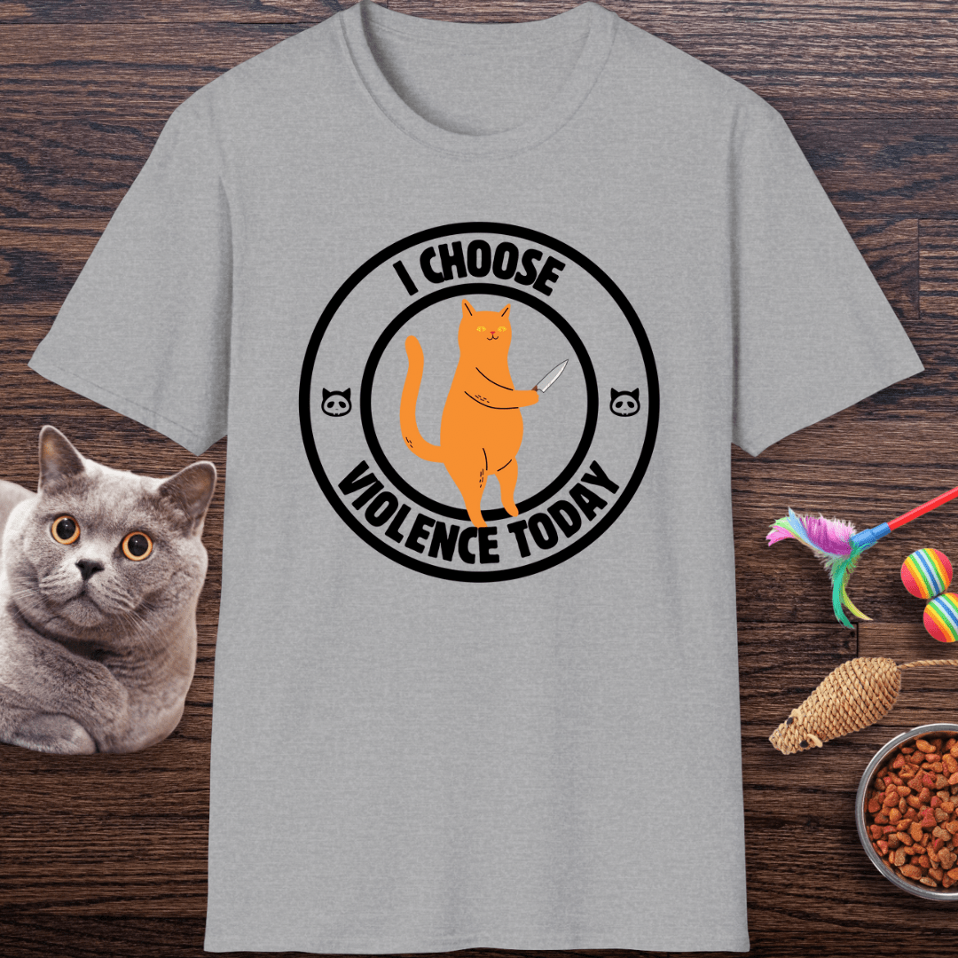 I Choose Violence Today Cat T-Shirt