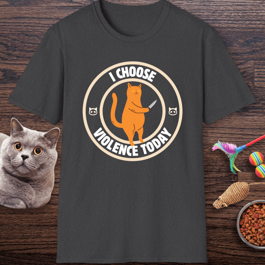 I Choose Violence Today Cat T-Shirt