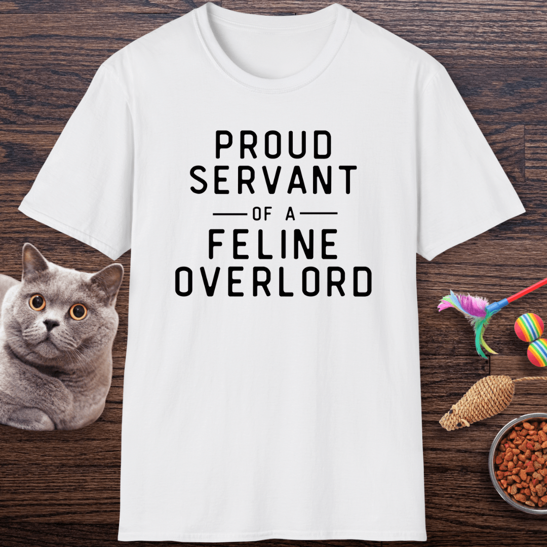Proud Servant of a Feline Overlord T-Shirt