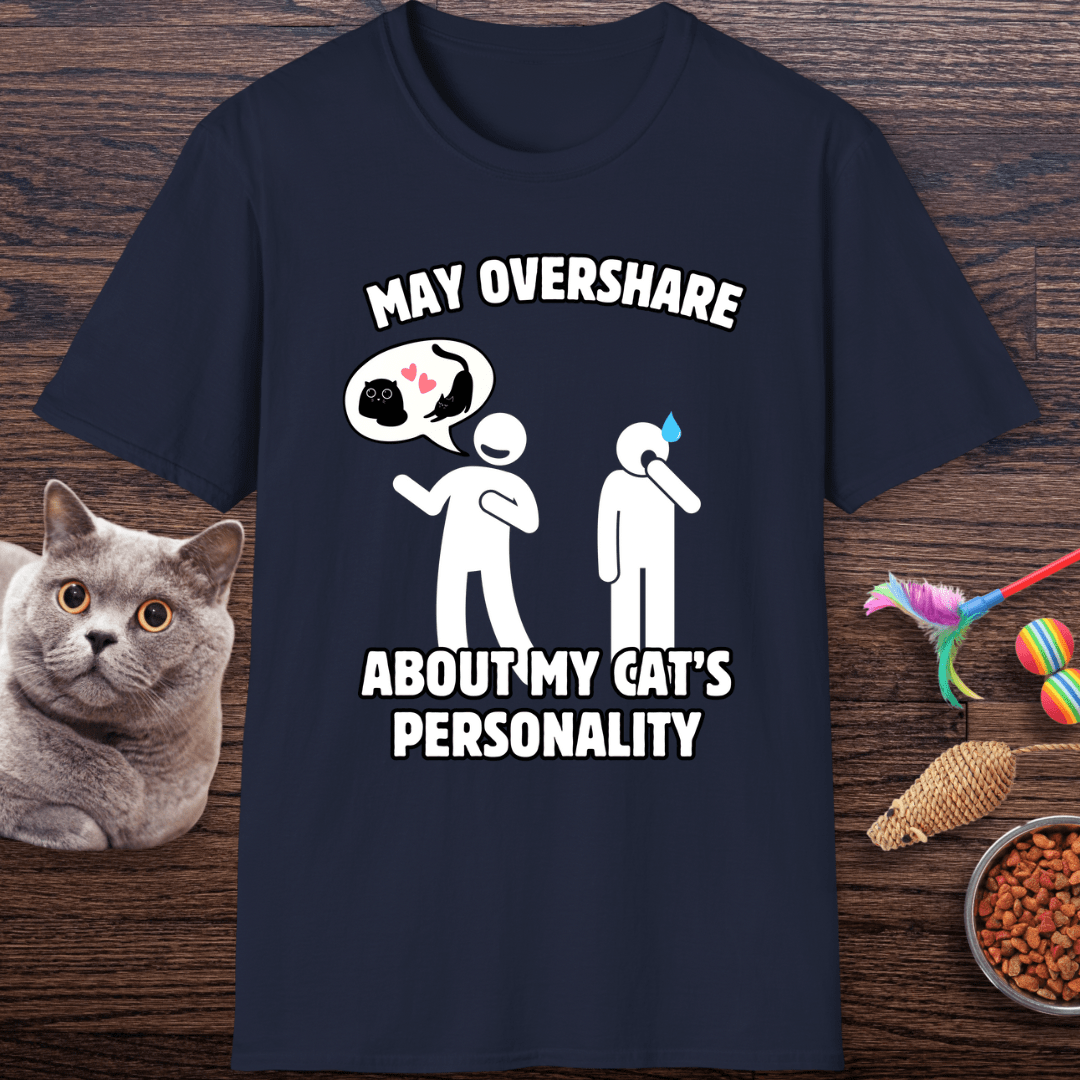 May Overshare About My Cat’s Personality T-Shirt