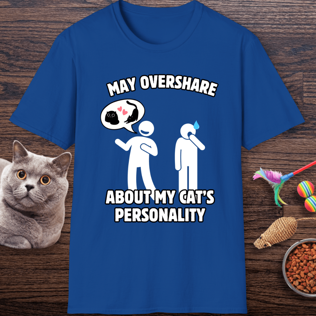 May Overshare About My Cat’s Personality T-Shirt