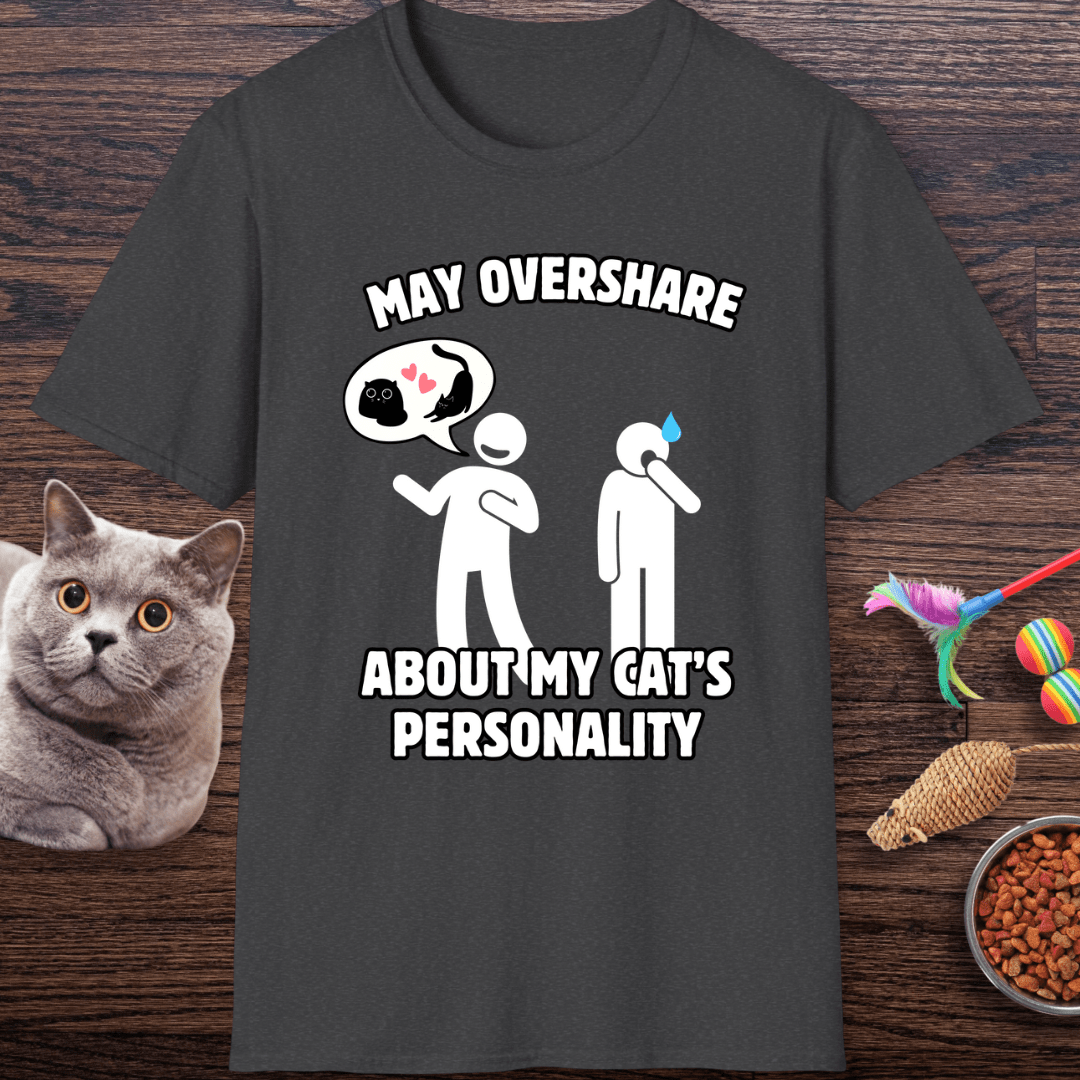 May Overshare About My Cat’s Personality T-Shirt