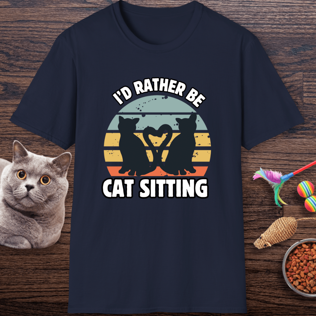 I’d Rather Be Cat Sitting T-Shirt