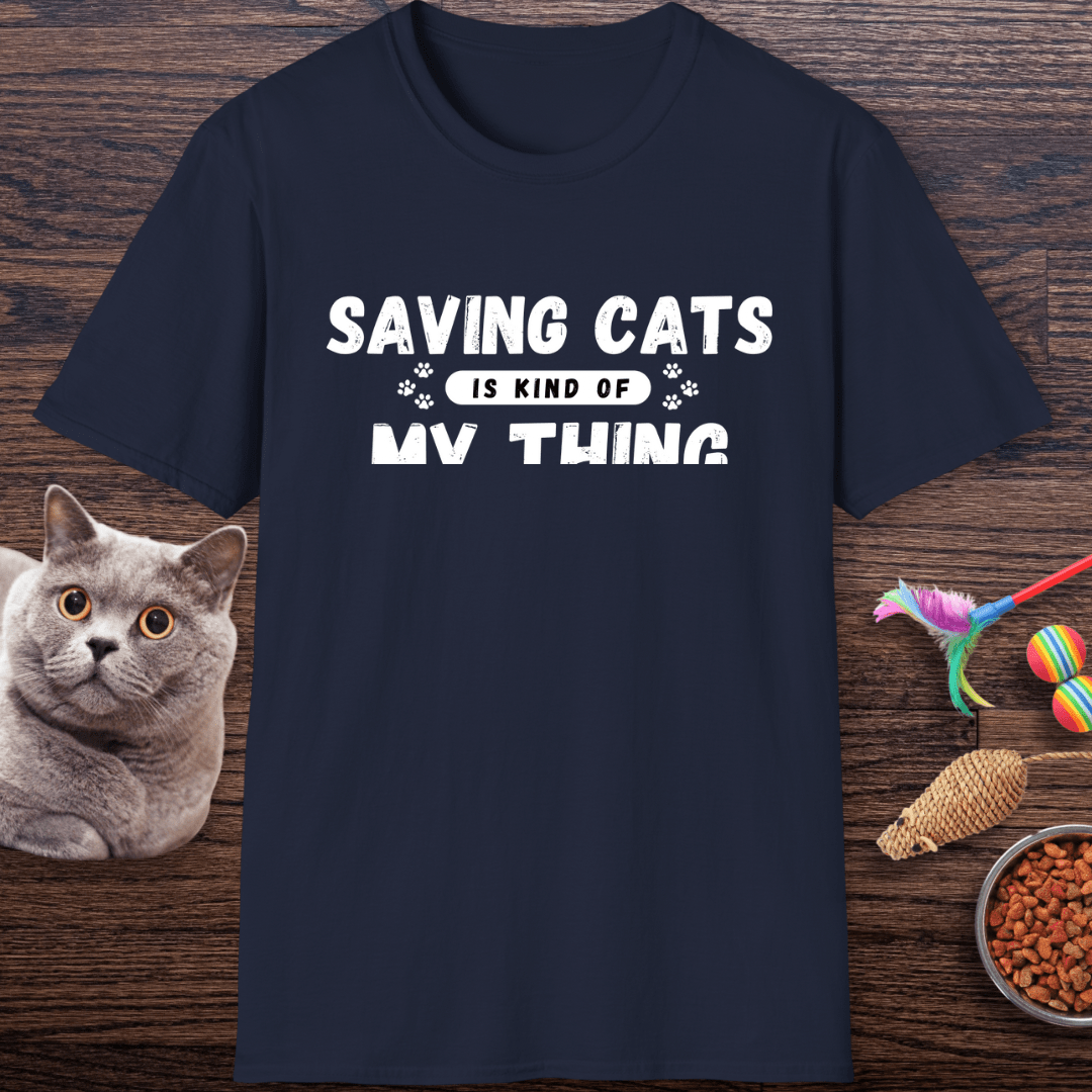 Saving Cats Is Kind of My Thing T-Shirt