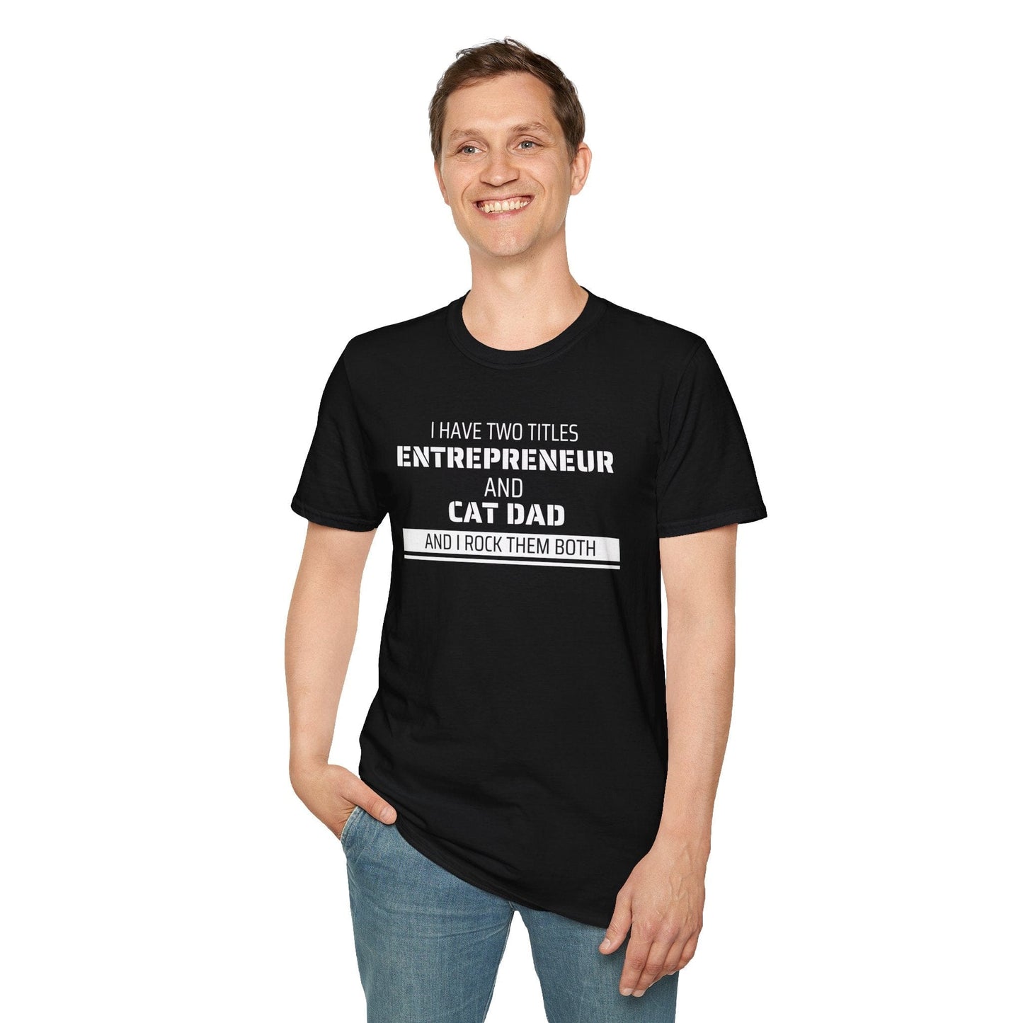 Entrepreneur & Cat Dad: I Rock Them Both T-Shirt