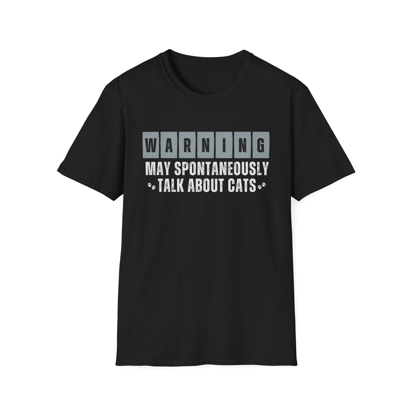 Warning: May Spontaneously Talk About Cats T-Shirt