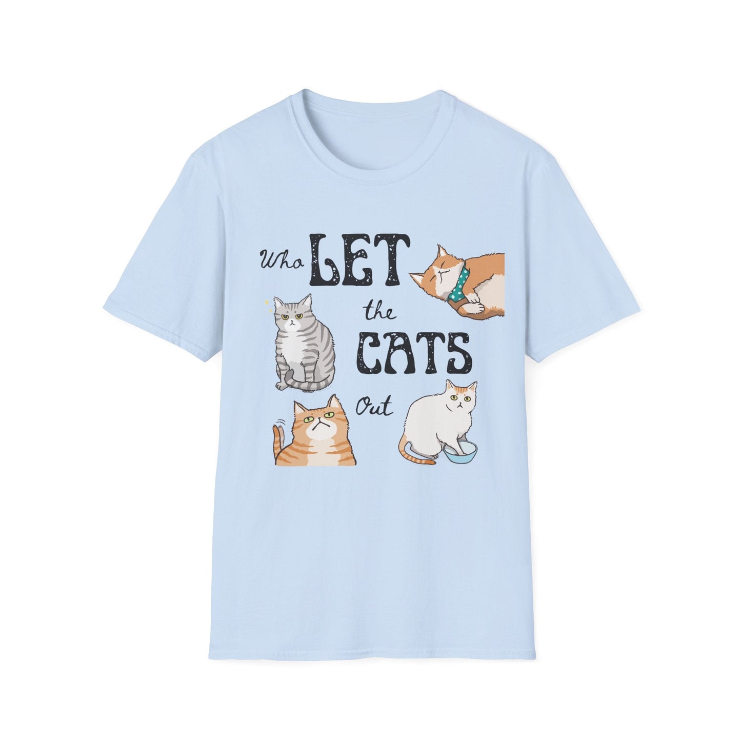 Who Let The Cats Out T-Shirt