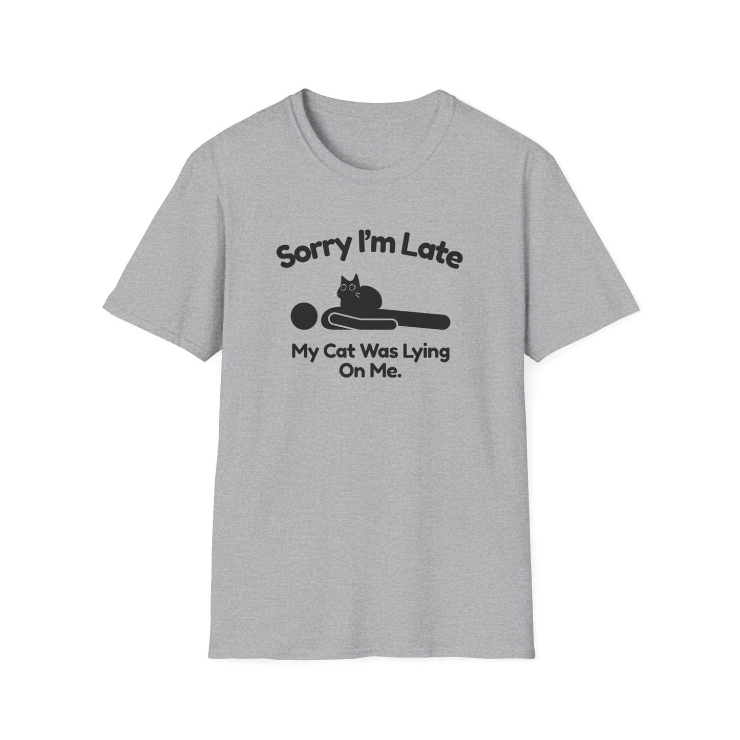 Sorry I’m Late My Cat Was Lying On Me T-Shirt