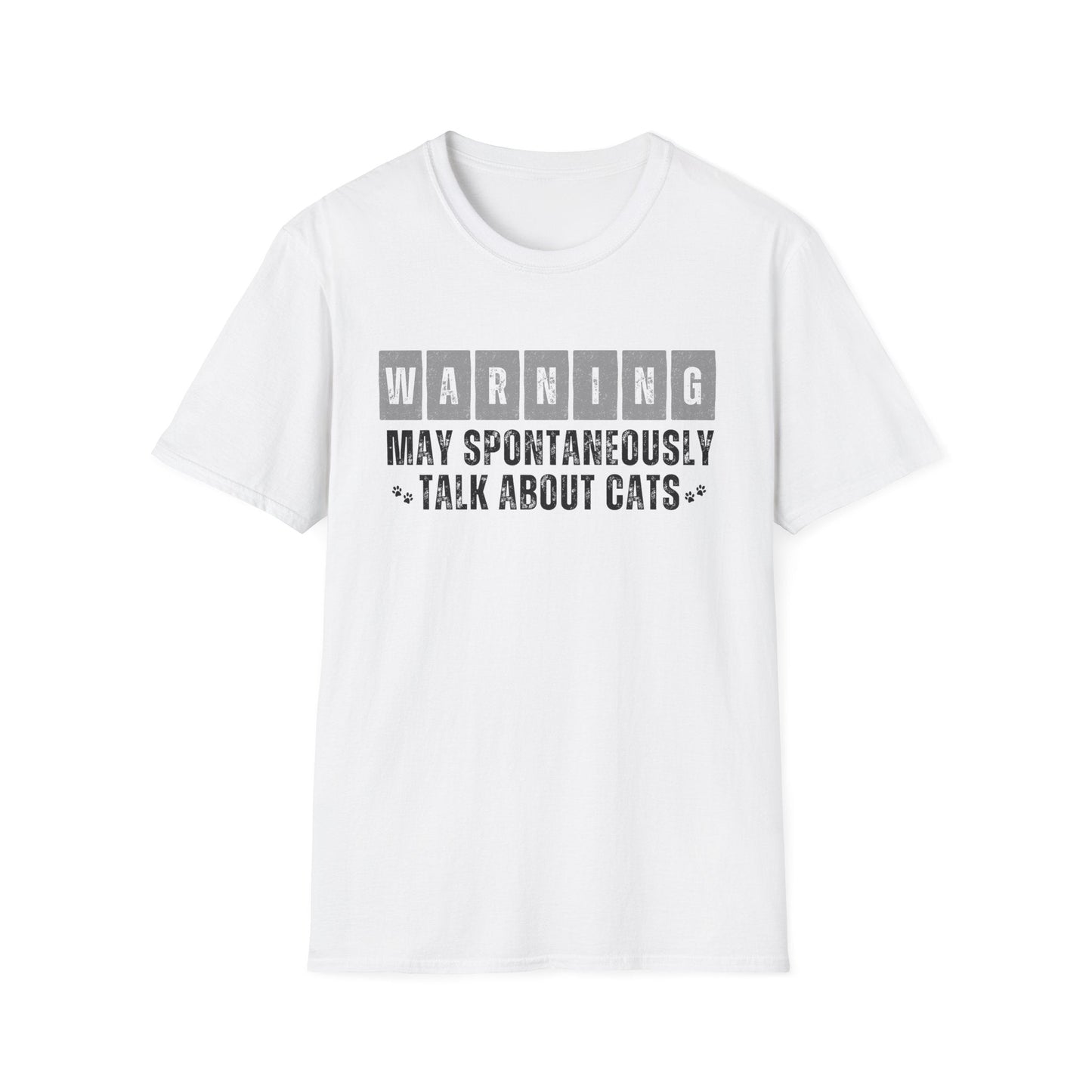 Warning: May Spontaneously Talk About Cats T-Shirt