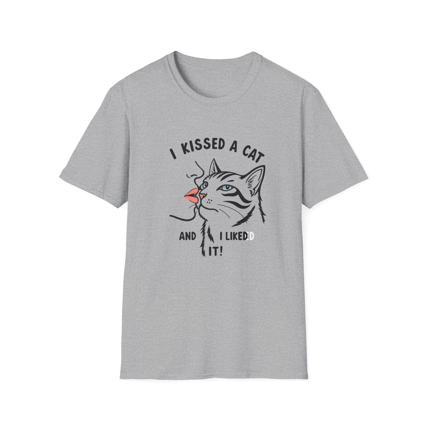 I Kissed a Cat And I Liked It T-Shirt