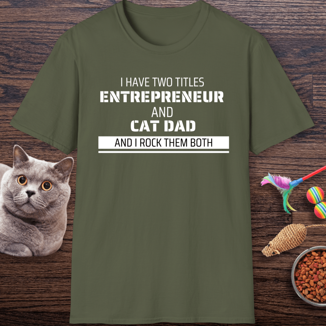Entrepreneur & Cat Dad: I Rock Them Both T-Shirt
