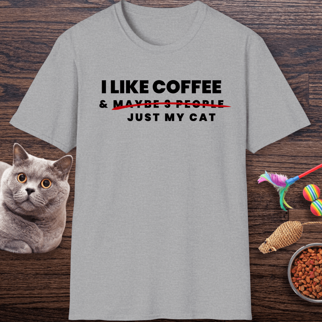 I Like Coffee & Just My Cat T-Shirt