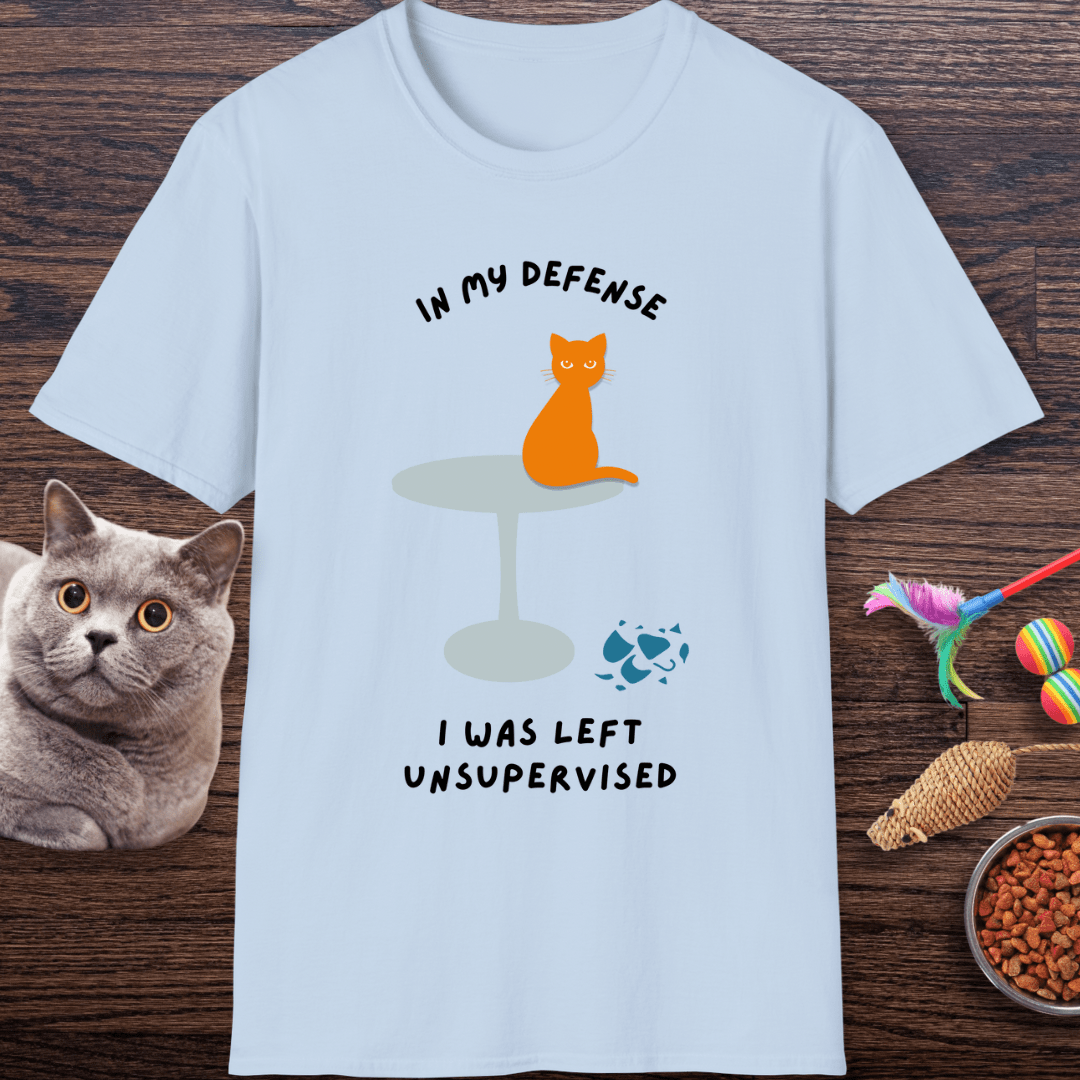 In My Defense I Was Left Unsupervised Cat T-Shirt