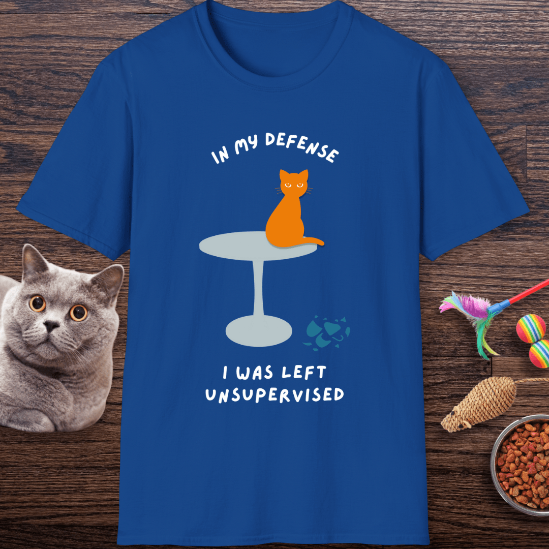 In My Defense I Was Left Unsupervised Cat T-Shirt