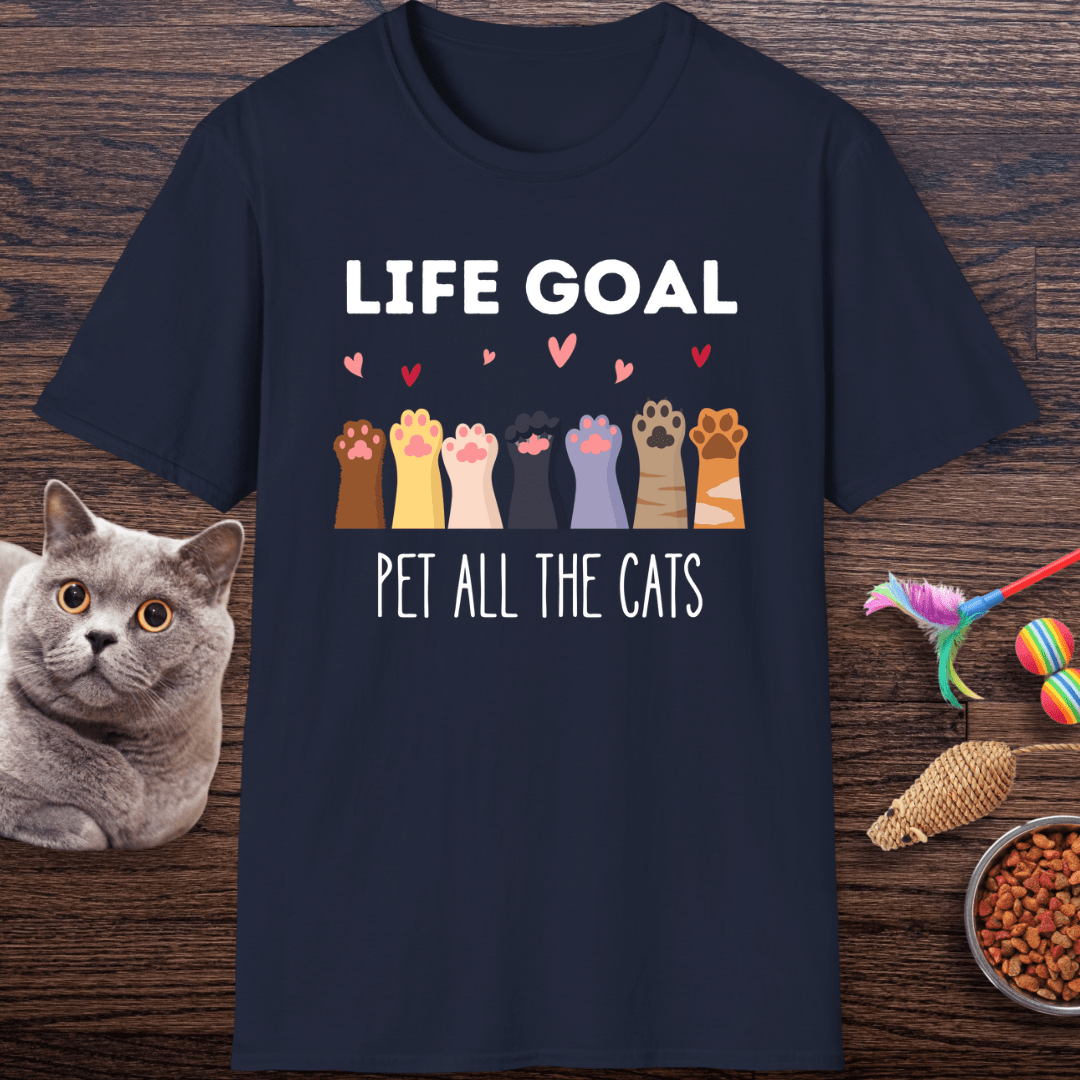 Life Goal: Pet All The Cats T-Shirt