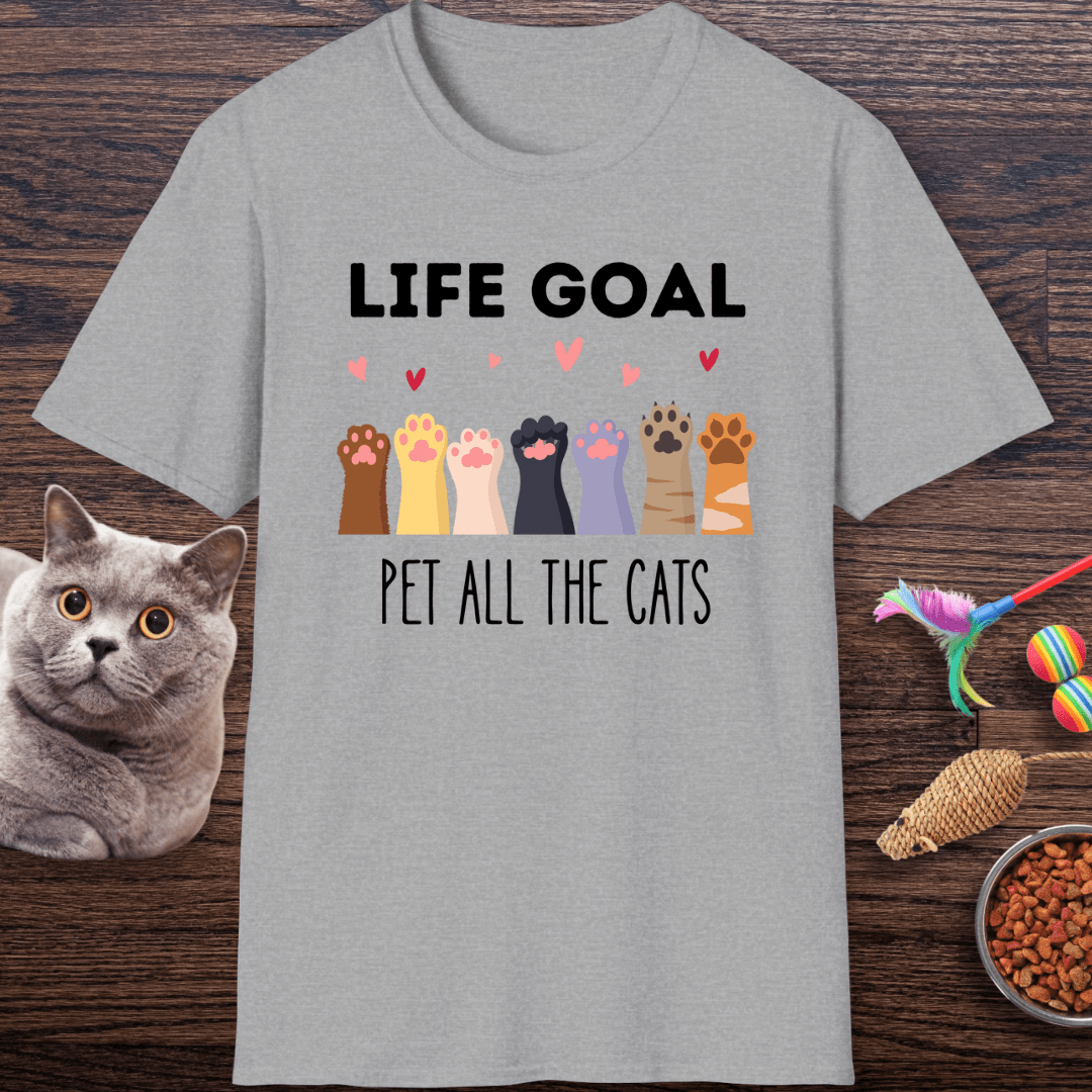 Life Goal: Pet All The Cats T-Shirt