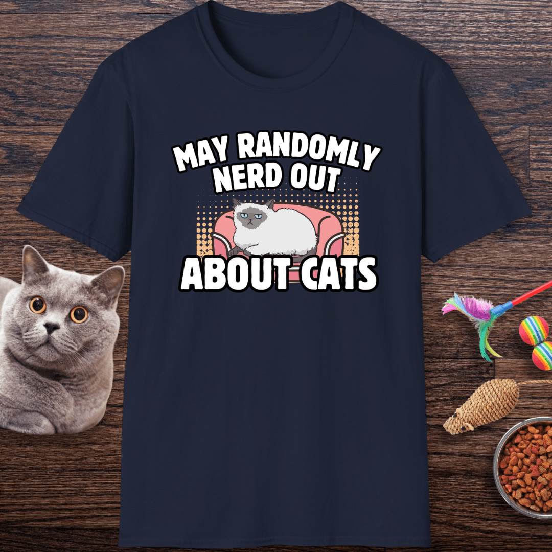 May Randomly Nerd Out About Cats T-Shirt