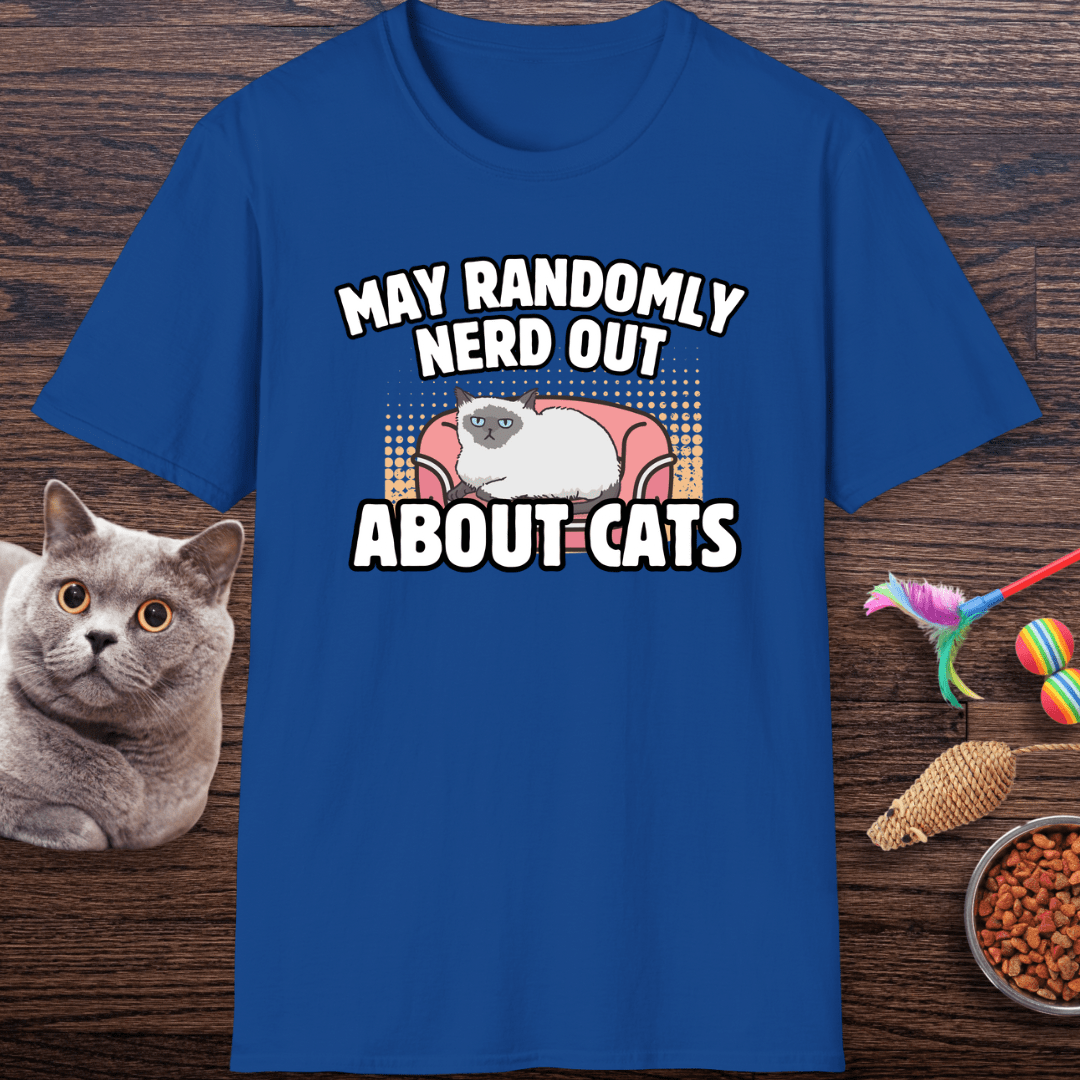 May Randomly Nerd Out About Cats T-Shirt