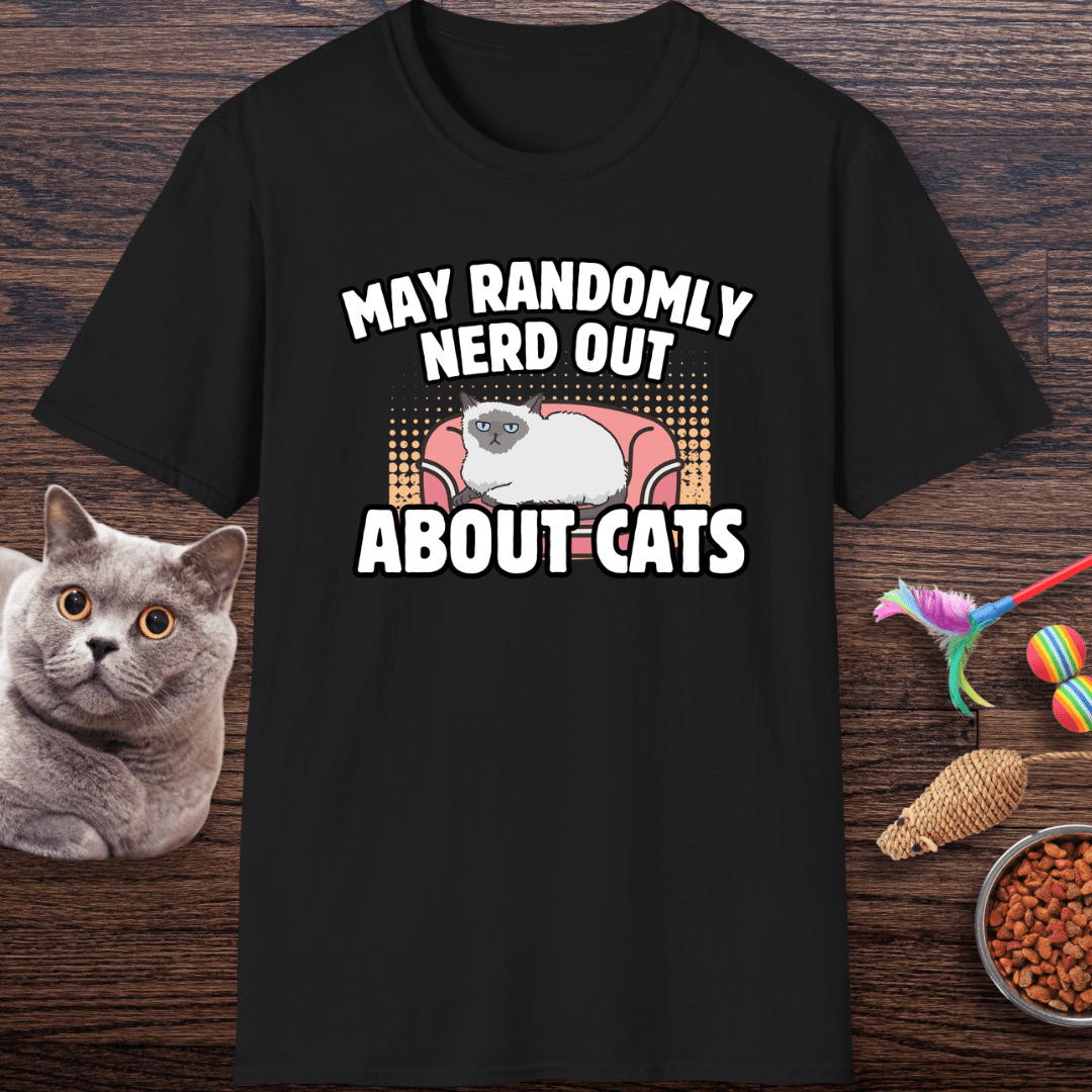 May Randomly Nerd Out About Cats T-Shirt