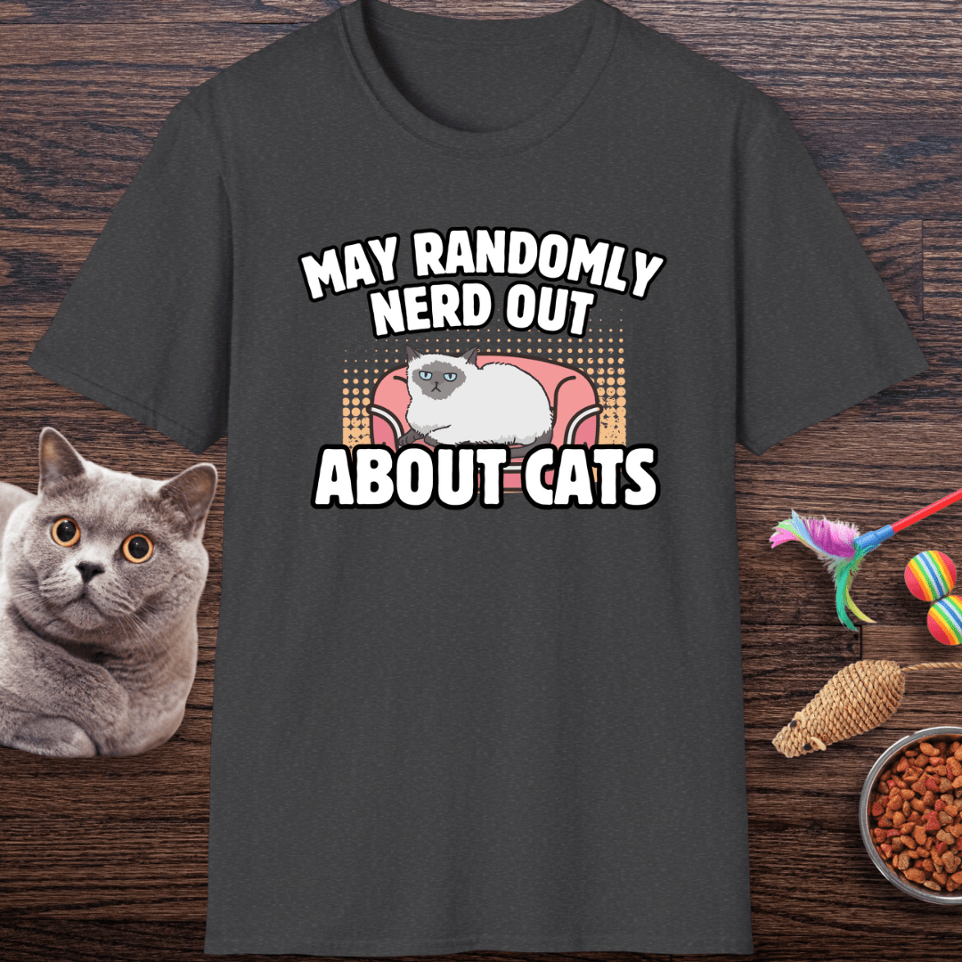 May Randomly Nerd Out About Cats T-Shirt