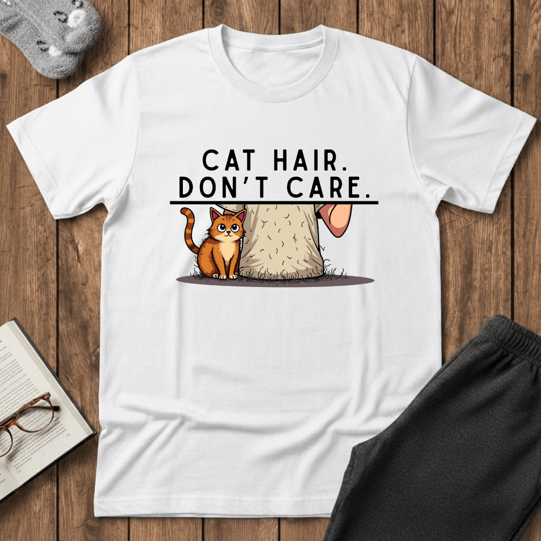Cat Hair, Don’t Care T-Shirt