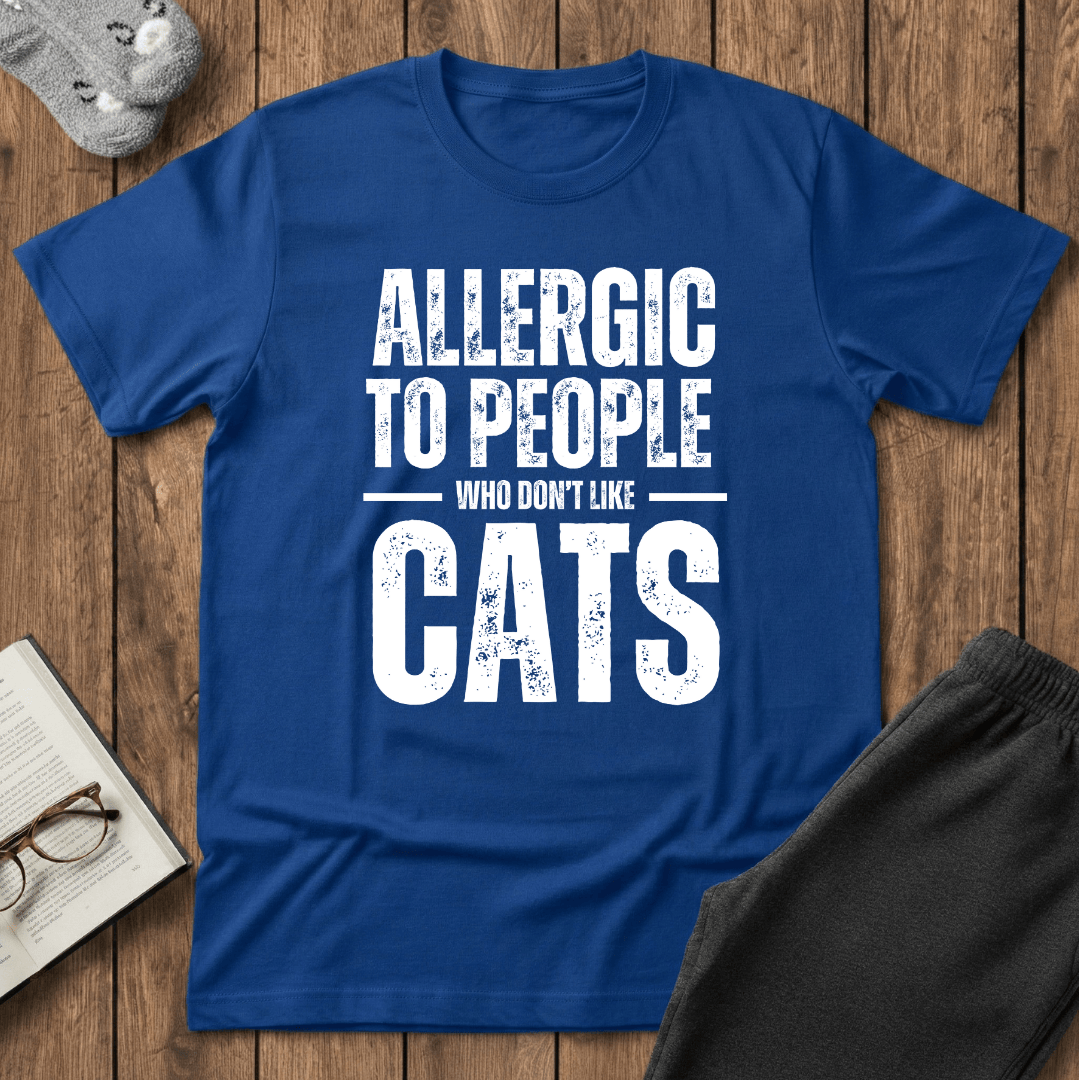 Allergic to People Who Don’t Like Cats T-Shirt