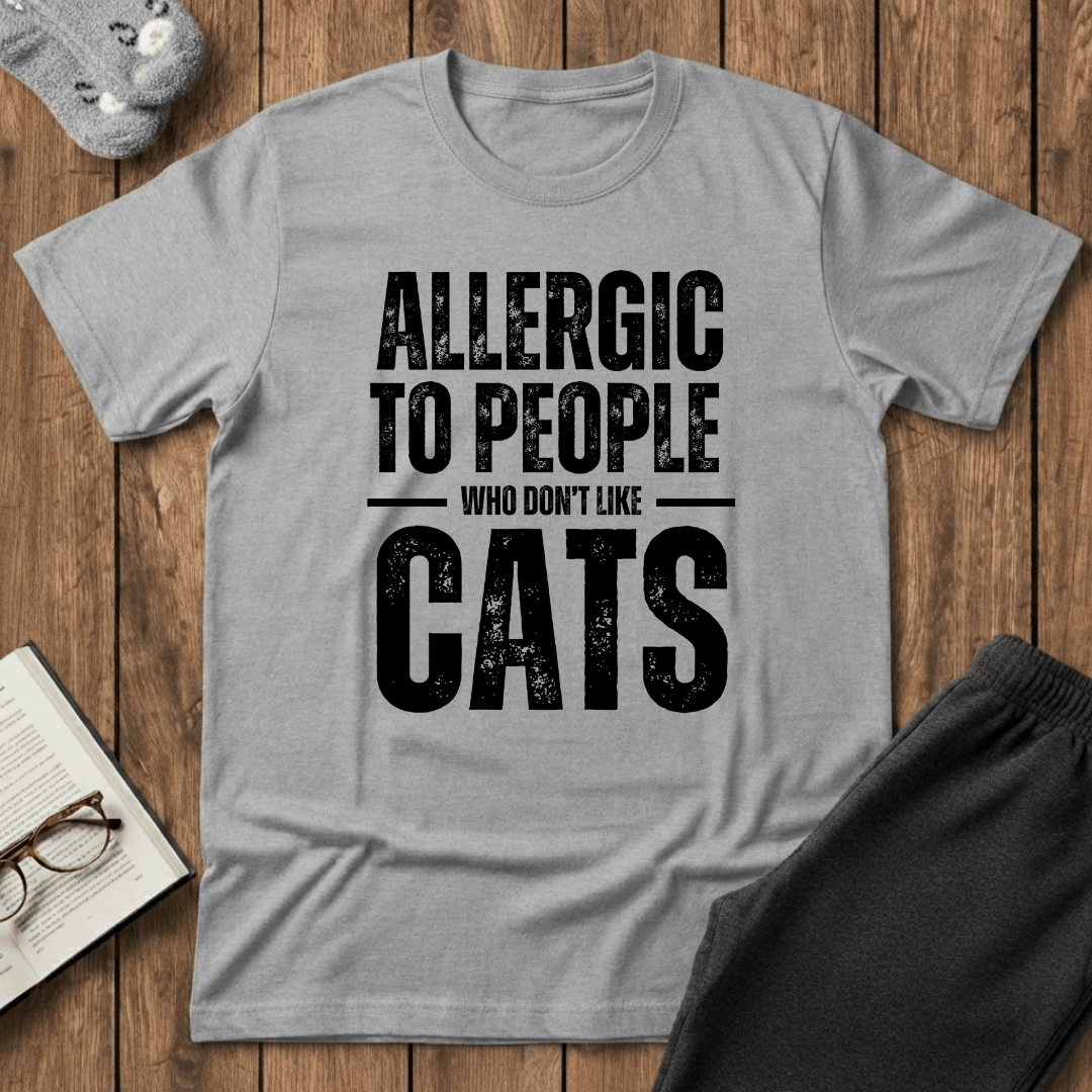 Allergic to People Who Don’t Like Cats T-Shirt