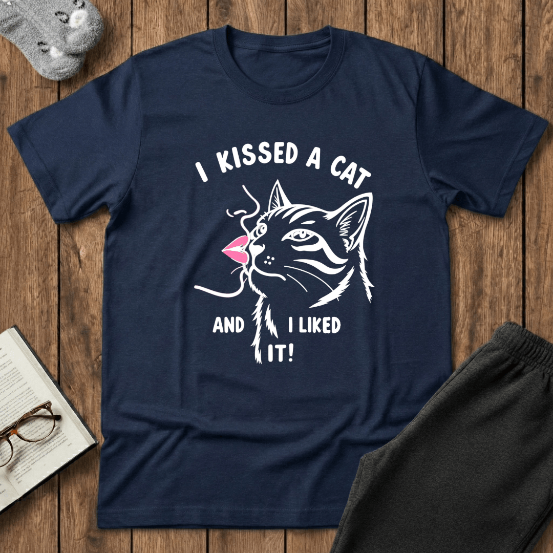 I Kissed a Cat And I Liked It T-Shirt