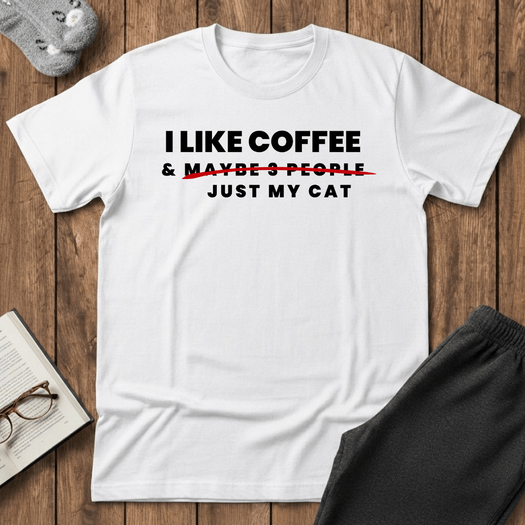 I Like Coffee & Just My Cat T-Shirt