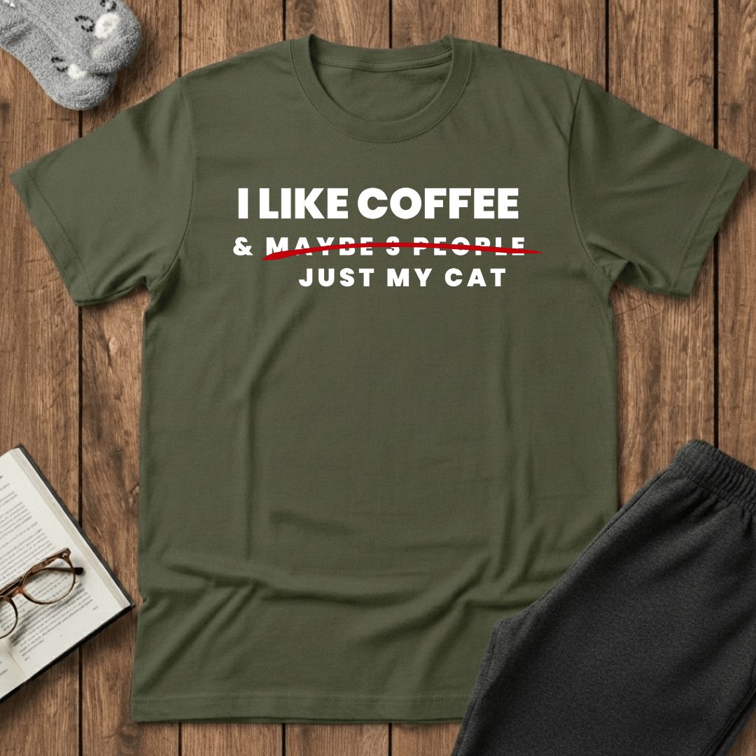I Like Coffee & Just My Cat T-Shirt