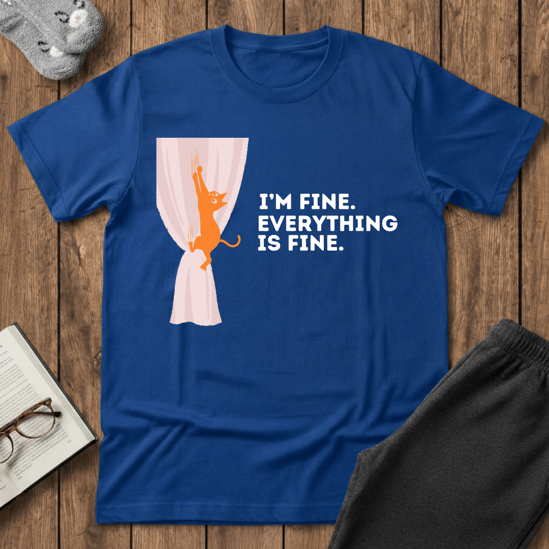 I’m Fine. Everything Is Fine Cat T-Shirt