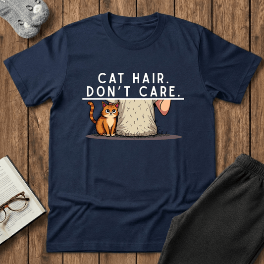 Cat Hair, Don’t Care T-Shirt