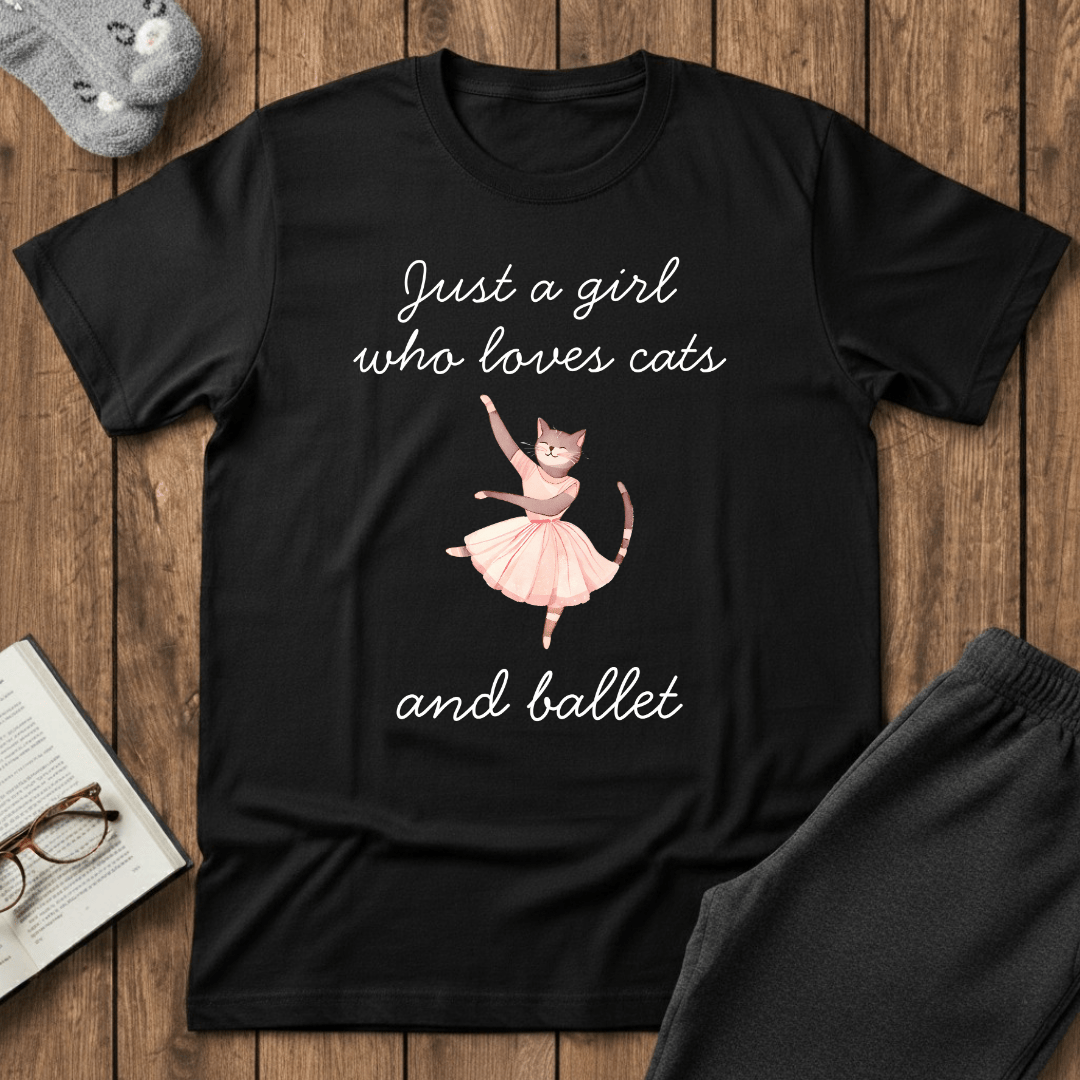 Just a Girl Who Loves Cats and Ballet T-Shirt