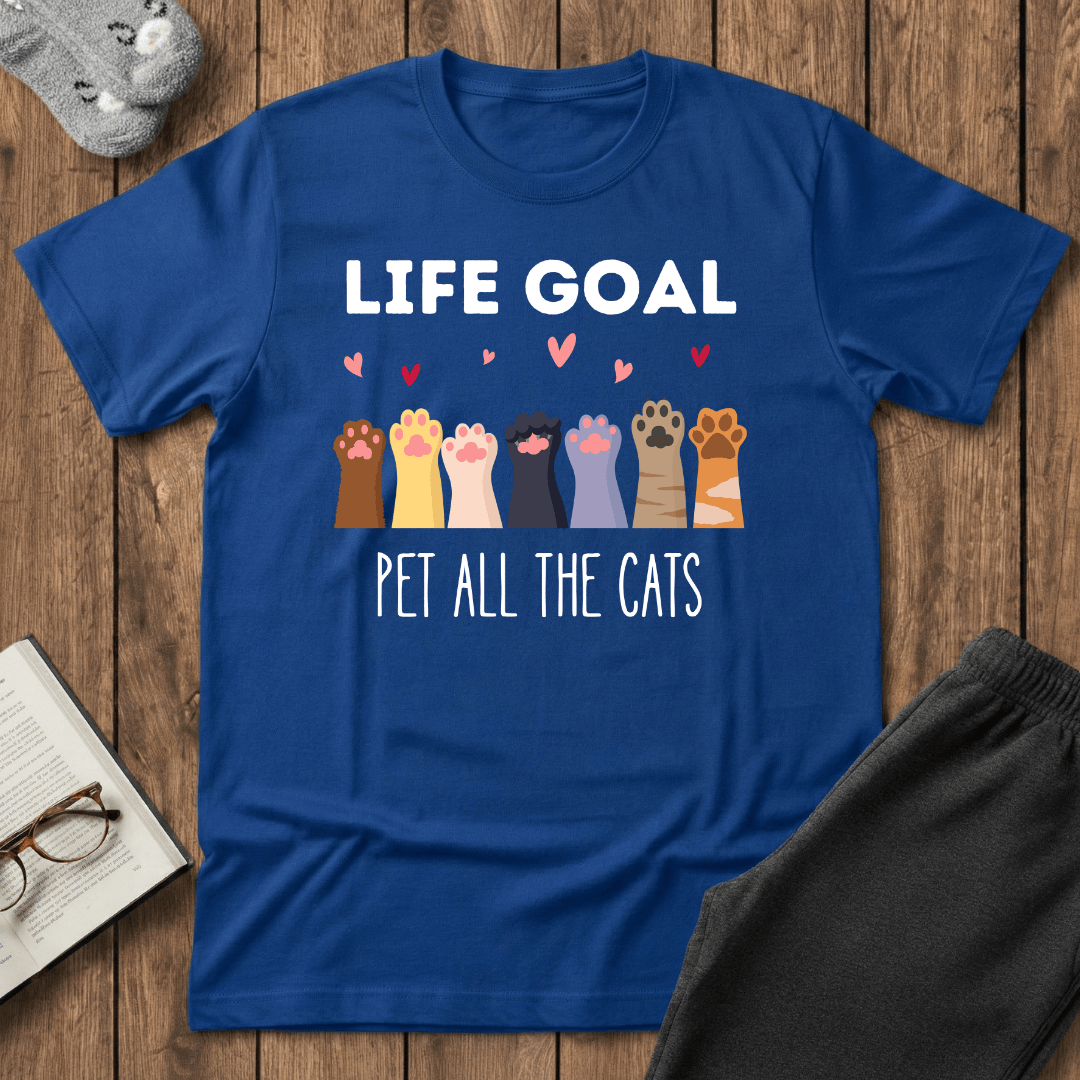 Life Goal: Pet All The Cats T-Shirt