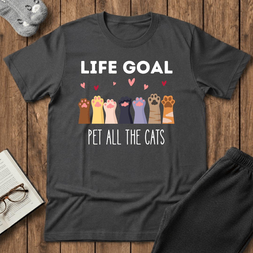 Life Goal: Pet All The Cats T-Shirt