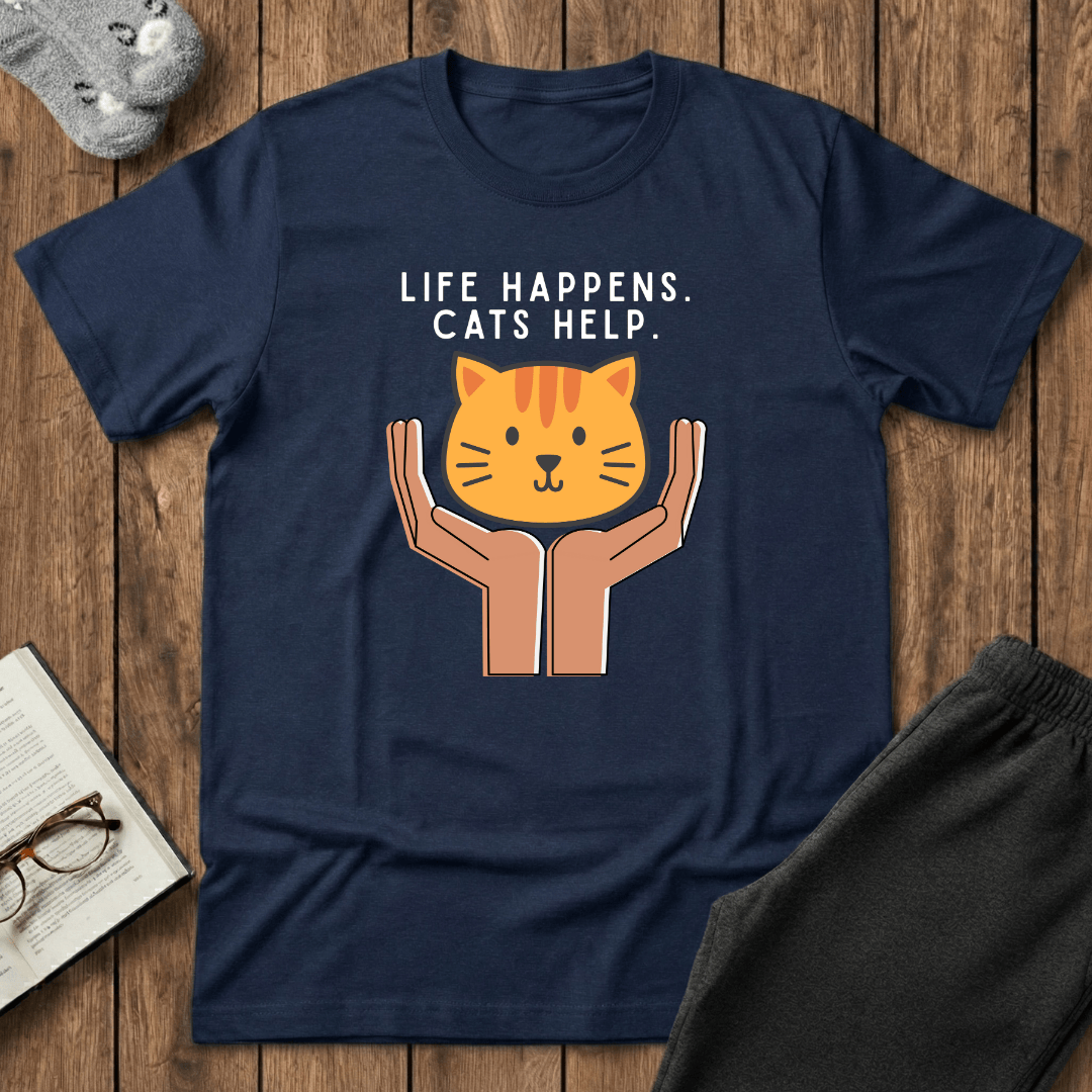 Life Happens. Cats Help T-Shirt