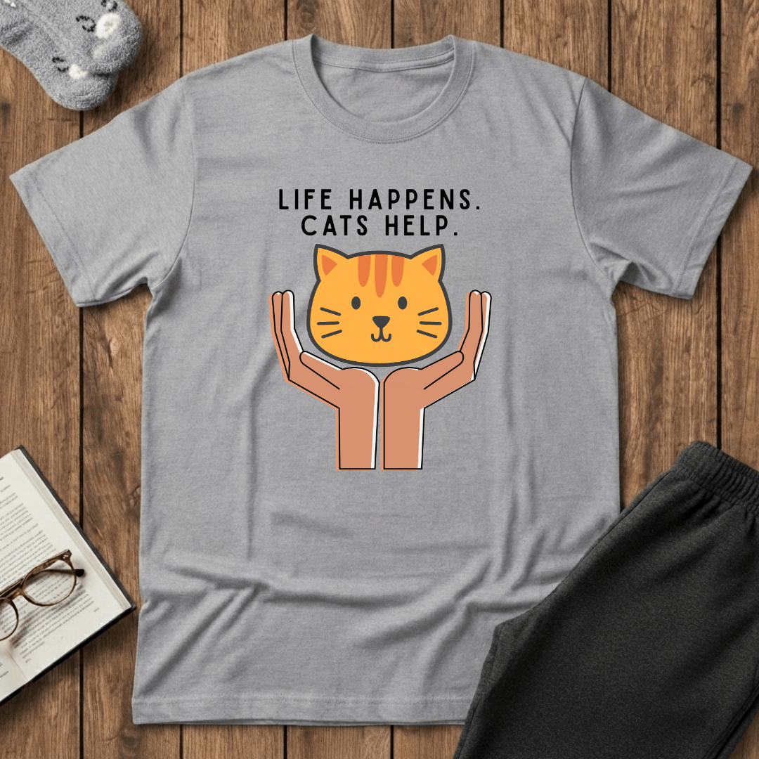 Life Happens. Cats Help T-Shirt