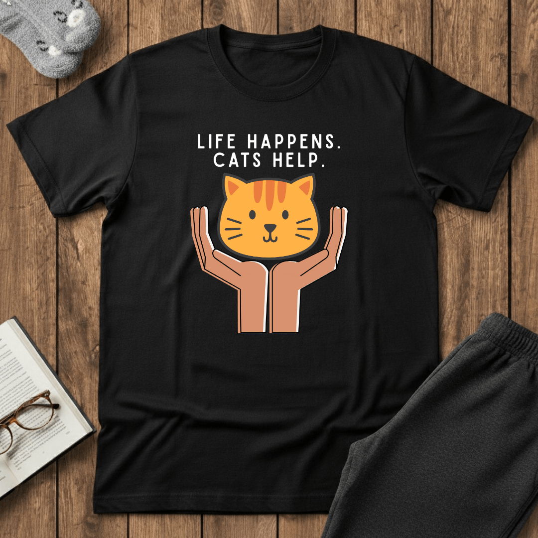 Life Happens. Cats Help T-Shirt