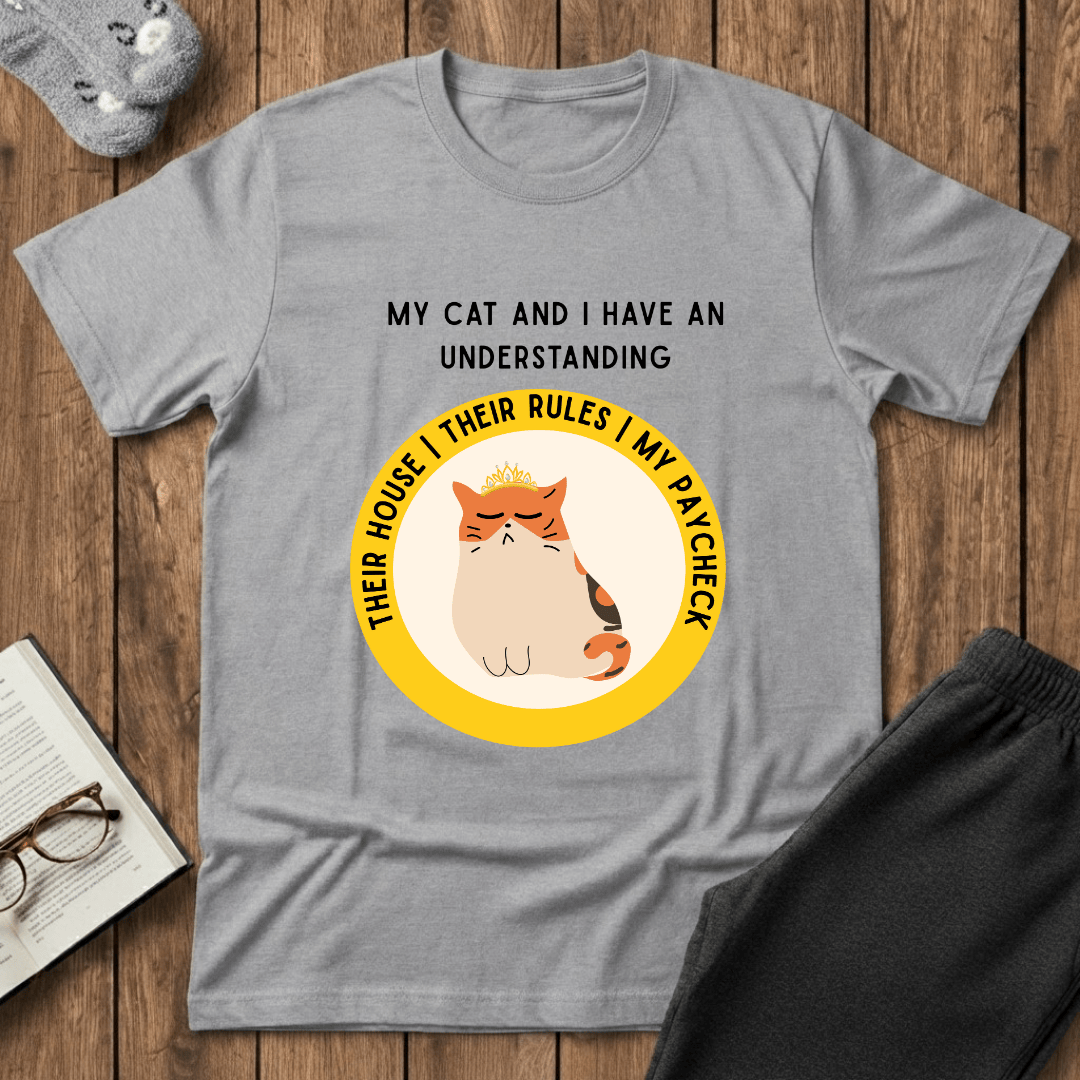 My Cat and I Have An Understanding T-Shirt