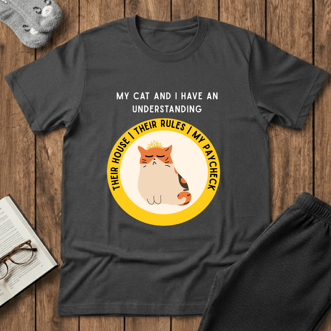 My Cat and I Have An Understanding T-Shirt