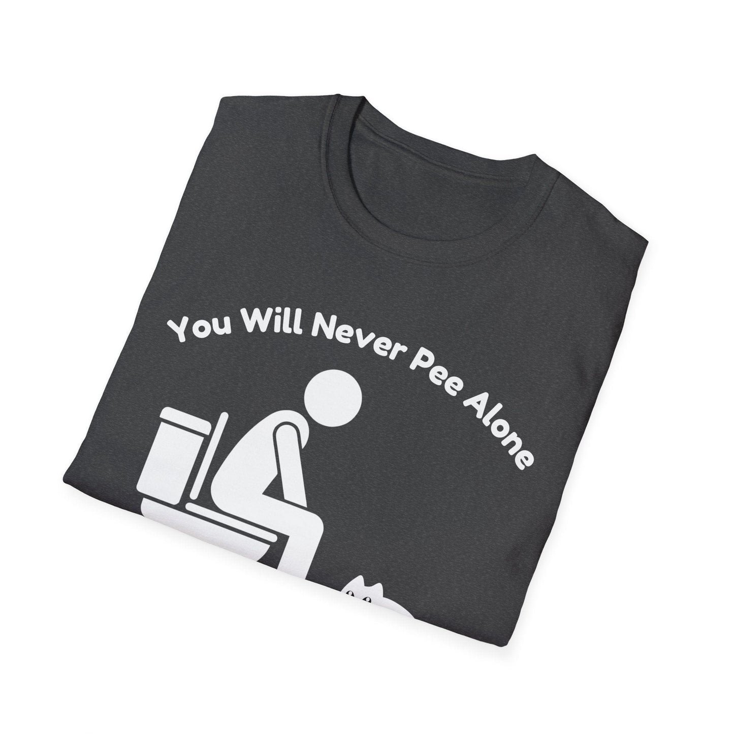 You Will Never Pee Alone Cat T-Shirt